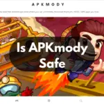 Is APKmody Safe?