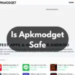 Is Apkmodget Safe?