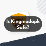 Is Kingmodapk Safe?